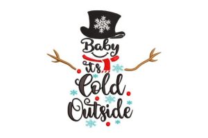 Baby It's Cold Outside Snowman