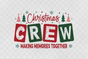 Christmas Crew SVG Family PNG T Shirt