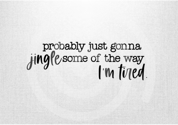 Christmas Svg Probably Just Gonna Jingle - Image 2