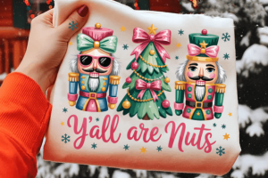 Christmas Y'all Are Nuts Nutcracker Png