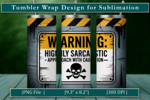 Danger & Warning Sign 20oz Tumbler Wrap