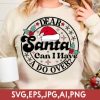Dear Santa Can I Have Christmas T Shirt