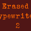 Erased Typewriter 2 Font