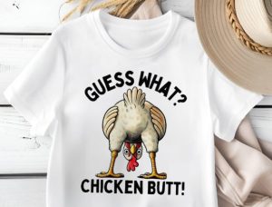 Funny Guess What? Chicken Butt! Png