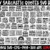 Funny Sarcastic SVG-PNG 300 DPI Bundle