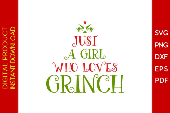Just a Girl Who Loves Grinch Christmas