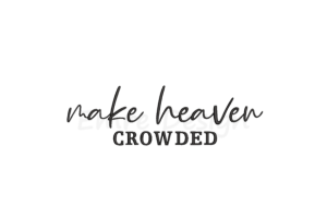 Make Heaven Crowded Embroidery Design