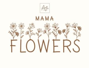 Mama Flowers Font Font