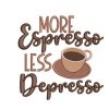 More Espresso Less Depresso