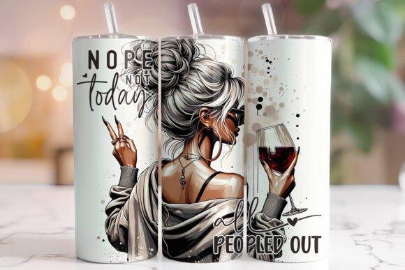 Nope Not Today Funny Tumbler Wrap