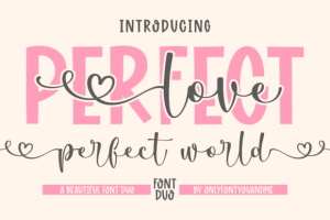 Alternative view of Perfect Love Perfect World Font
