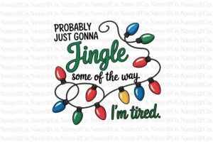 Probably Just Gonna Jingle Christmas PNG