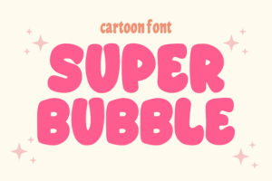 Super Bubble Font