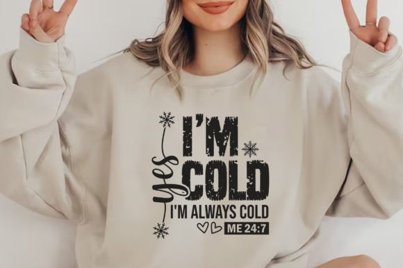 Yes, I'm Cold SVG, Funny Christmas PNG - Image 3