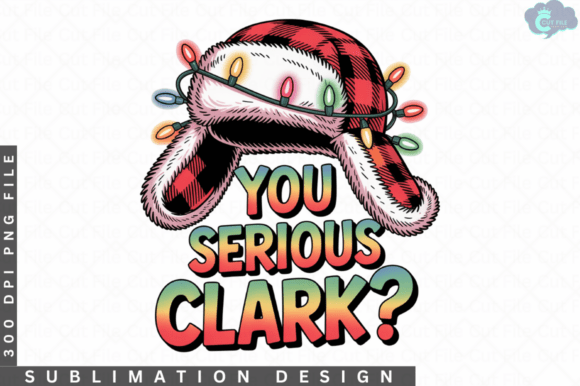You Serious Clark Funny Christmas PNG