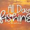 All Day Fishing Font