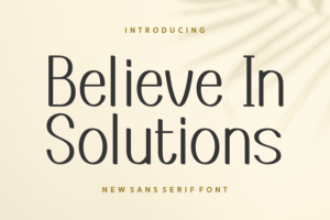 Believe in Solutions Font