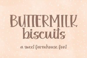 Buttermilk Biscuits Font