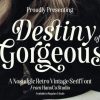 Destiny Gorgeous Font