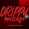 Drippy Message Font