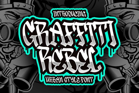 Graffiti Rebel Font