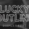 Lucky Outline Font