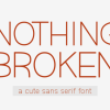 Nothing Broken Font