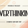 Overthinking Font