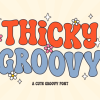 Thicky Groovy Font