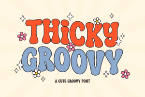 Thicky Groovy Font